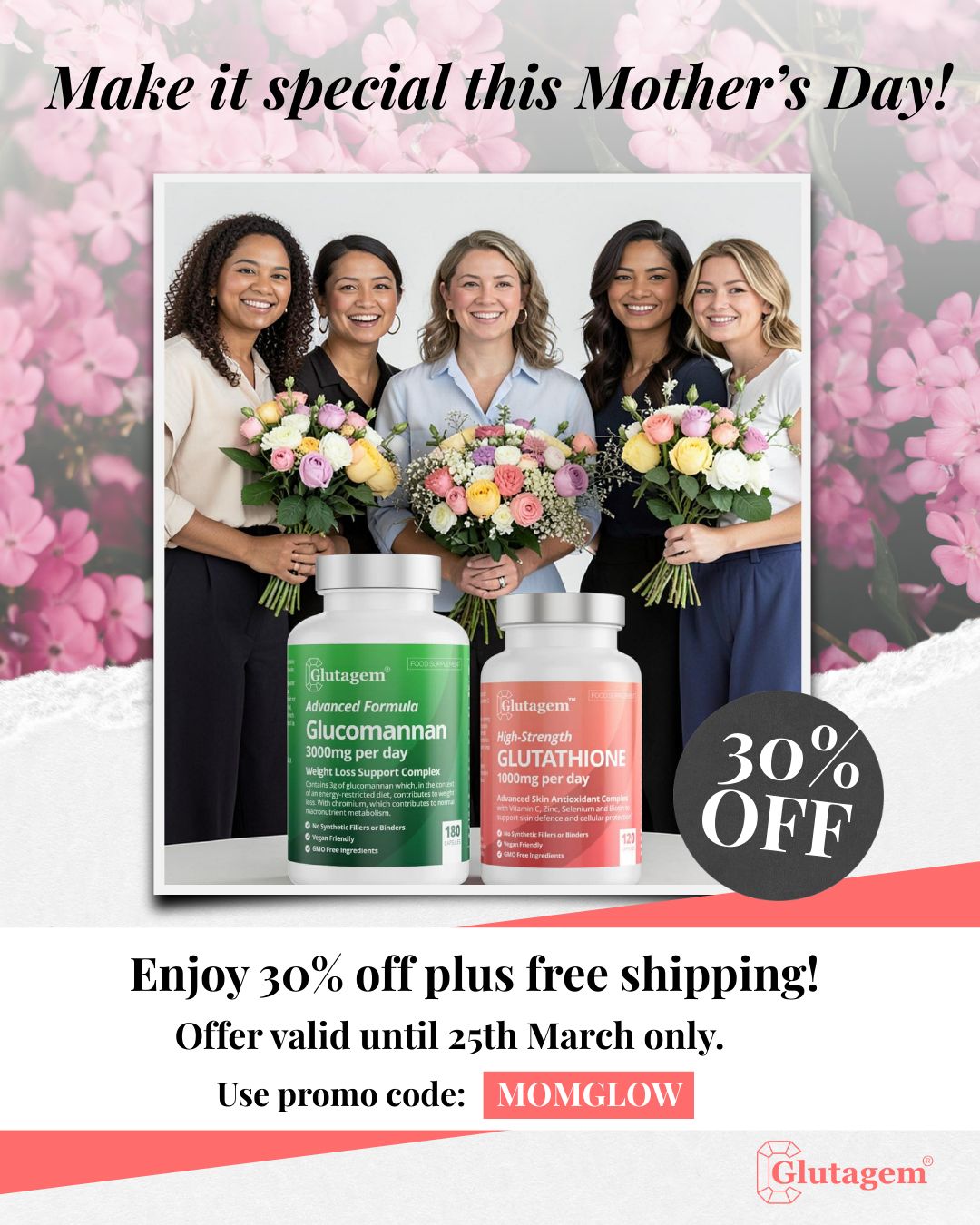 Mothers Day Offer 30% off every Glutagem supplement plus free shipping - women holding flowers on a pink floral background.